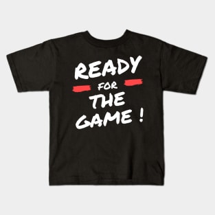 Ready for the Game motivational gamer saying Kids T-Shirt